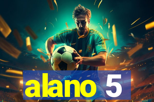 alano 5